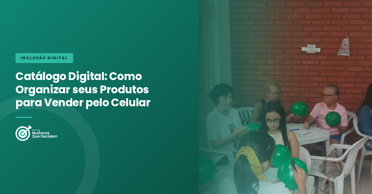 Catálogo Digital: Como Organizar seus Produtos para Vender pelo Celular