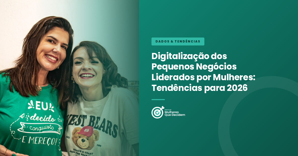 Digitalização dos Pequenos Negócios Liderados por Mulheres: Tendências para 2026