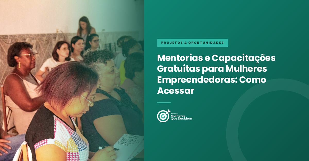 Mentorias e Capacitações Gratuitas para Mulheres Empreendedoras: Como Acessar