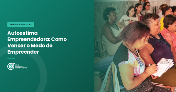 Autoestima Empreendedora: Como Vencer o Medo de Empreender