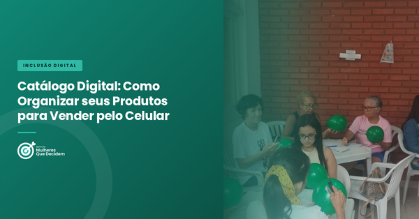 Catálogo Digital: Como Organizar seus Produtos para Vender pelo Celular