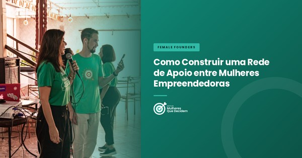 Como Construir uma Rede de Apoio entre Mulheres Empreendedoras