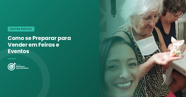 Como se Preparar para Vender em Feiras e Eventos