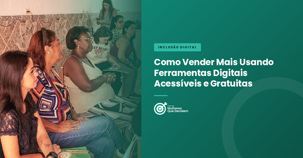 Como Vender Mais Usando Ferramentas Digitais Acessíveis e Gratuitas
