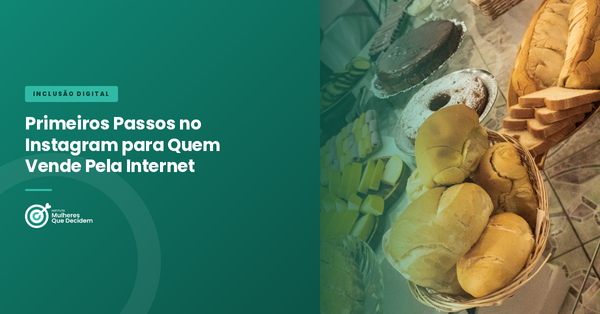 Primeiros Passos no Instagram para Quem Vende Pela Internet