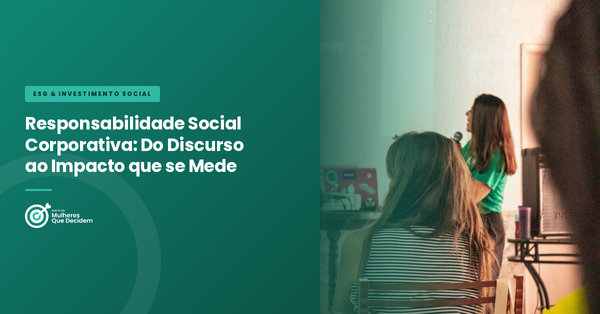 Responsabilidade Social Corporativa: Do Discurso ao Impacto que se Mede
